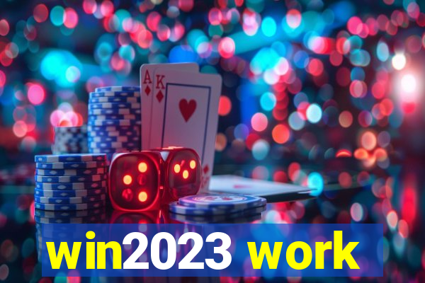 win2023 work